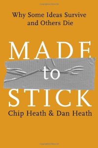 Made to Stick- Why Some Ideas Survive and Others Die