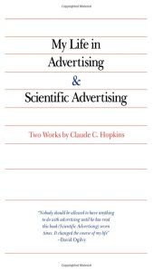 My Life in Advertising and Scientific Advertising