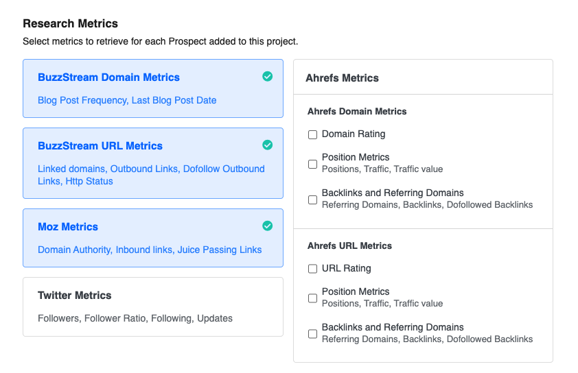 Research metrics on buzzstream Research metrics on buzzstream like moz da and ahrefs